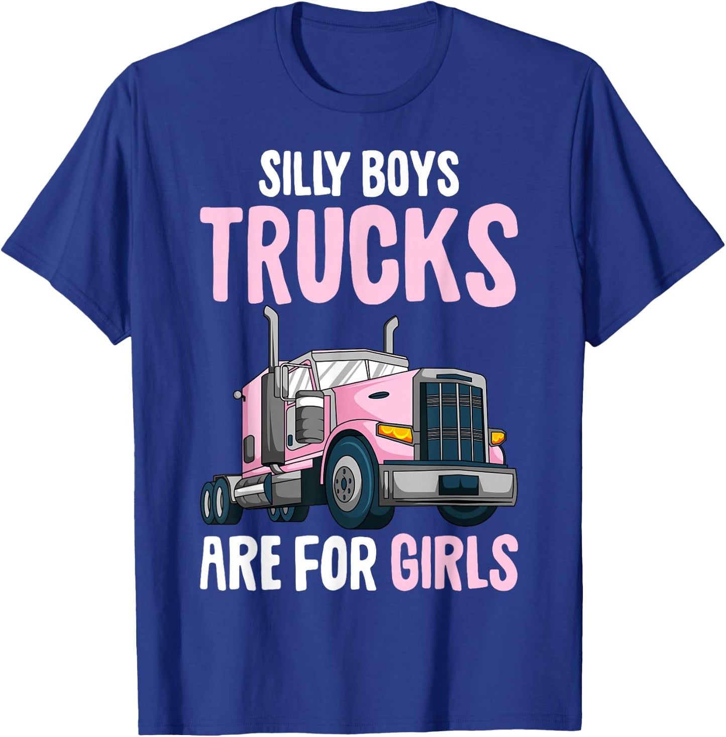 Trucks Are for Girls Semi Truck Trucker Truck Driver Kids T-Shirt - T-Shirt | Royal