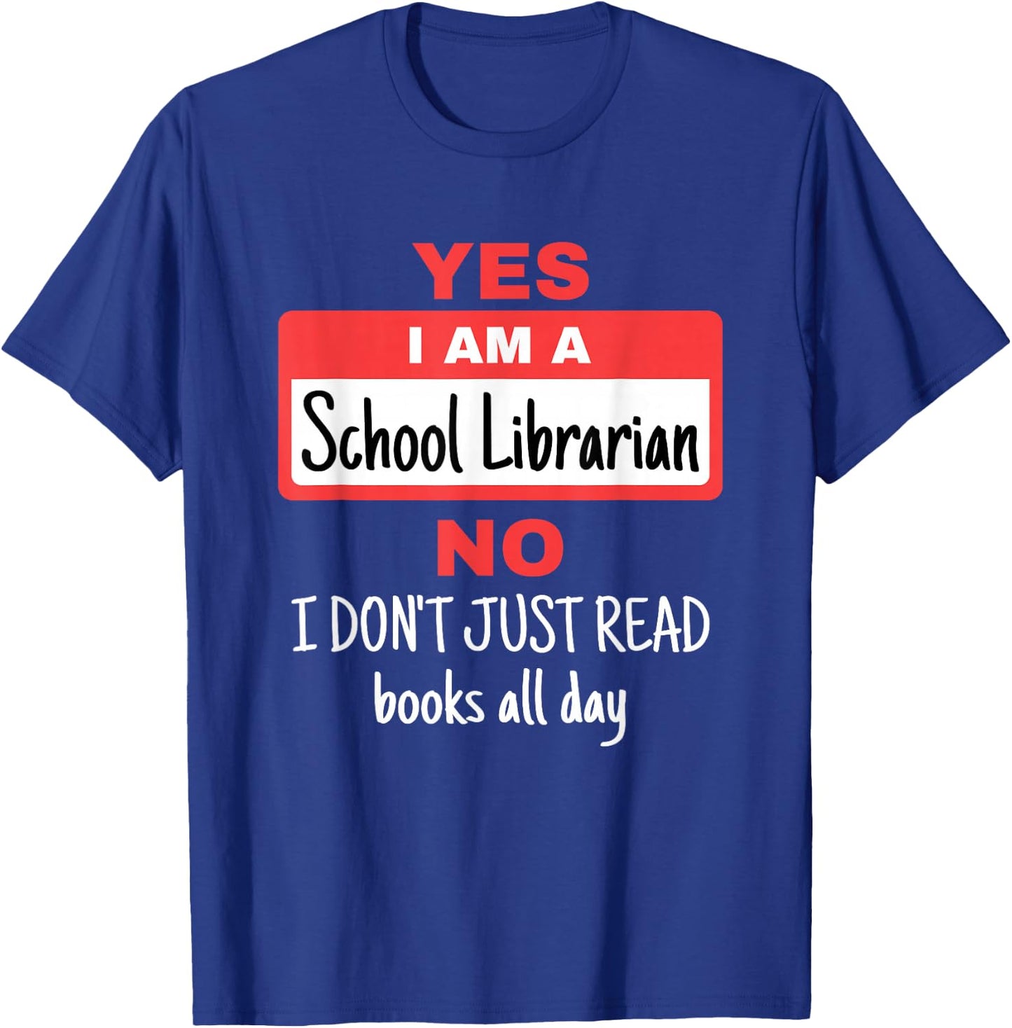 School Librarian Appreciation Funny Don't Read Books T-Shirt - T-Shirt | Royal