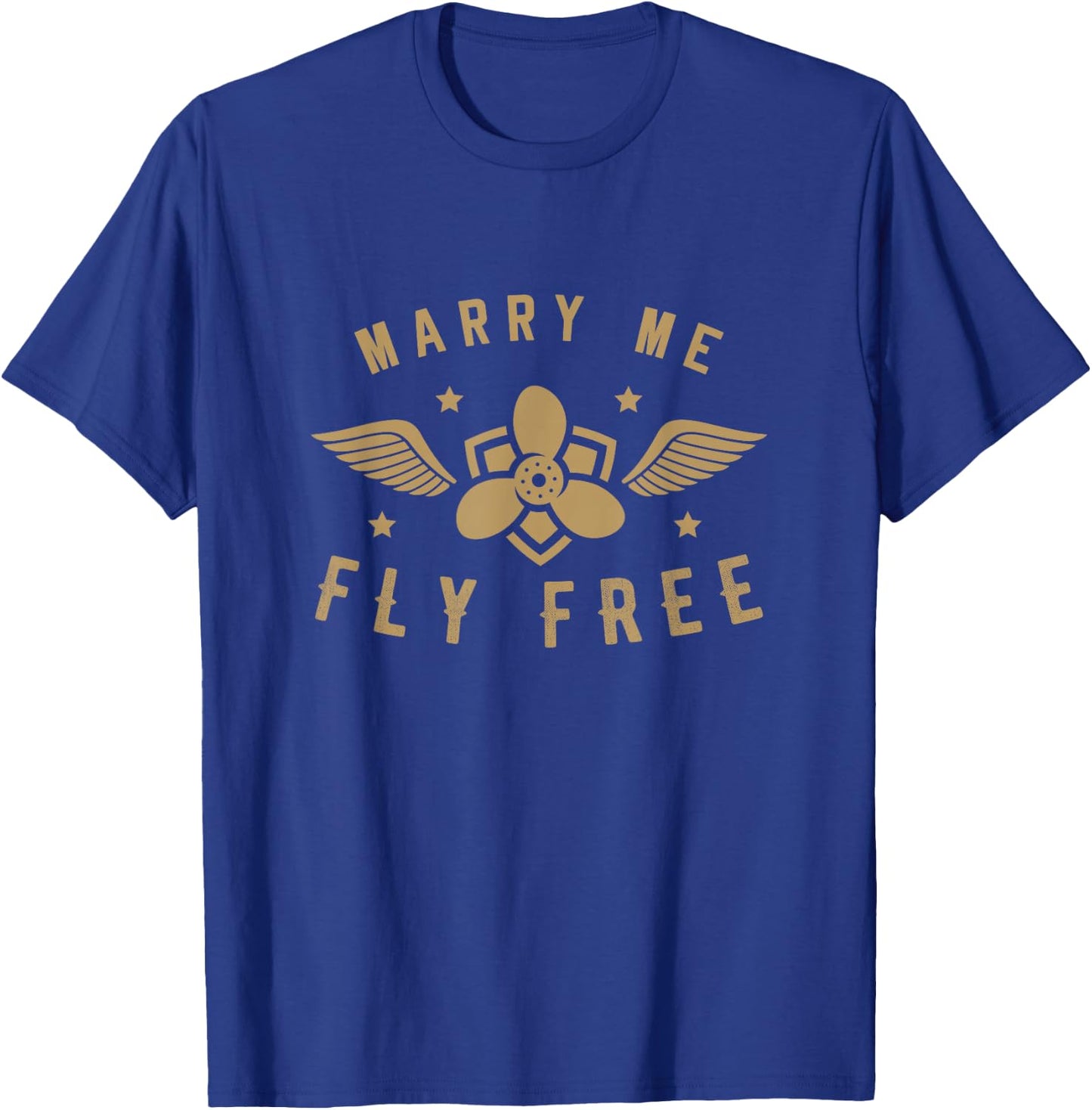 Pilot Gifts - Marry Me Fly Free T-Shirt - T-Shirt | Royal