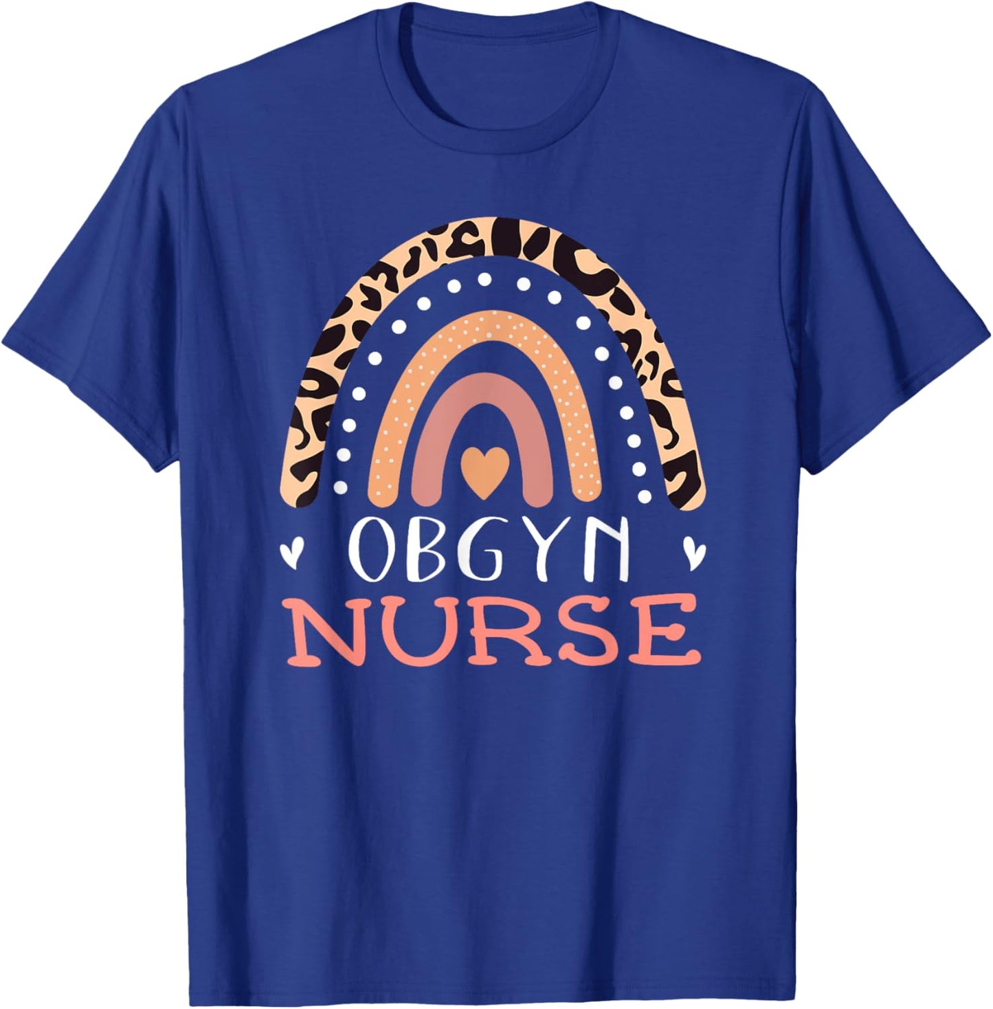 OBGYN Nurse Leopard Rainbow Gynecology Obstetrics Doctor T-Shirt - T-Shirt | Royal
