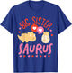 Cute Dinosaurs Design For Big Sister Saurus T-Shirt - T-Shirt | Royal
