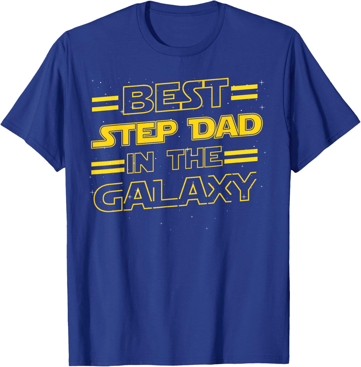 Best Step Dad in the Galaxy Funny Fathers Day Gift T-Shirt - T-Shirt | Royal