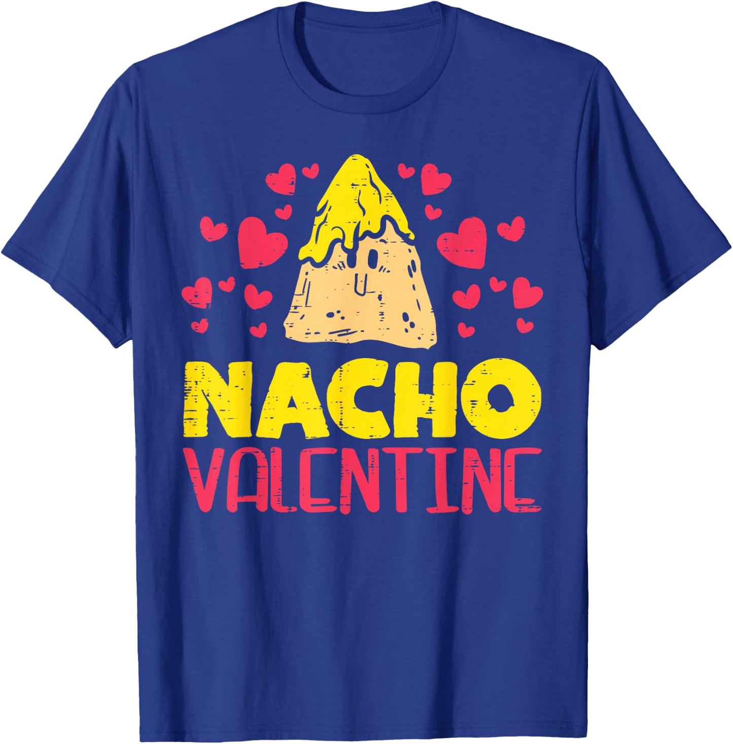 Nacho Valentine Funny Valentines Day Food Pun Mexican Gift T-Shirt - T-Shirt | Royal