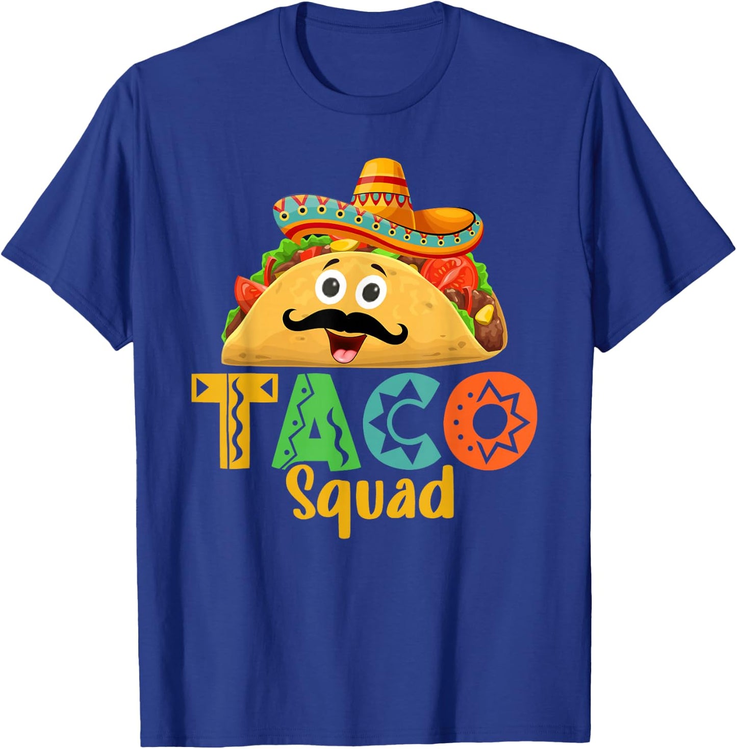 Mexican Food Lover Cinco de Mayo Taco Squad T-Shirt - T-Shirt | Royal