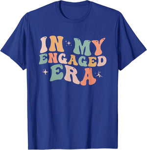 Funny Engagement Fiance in My Engaged Era Bachelorette Party T-Shirt - T-Shirt | Royal