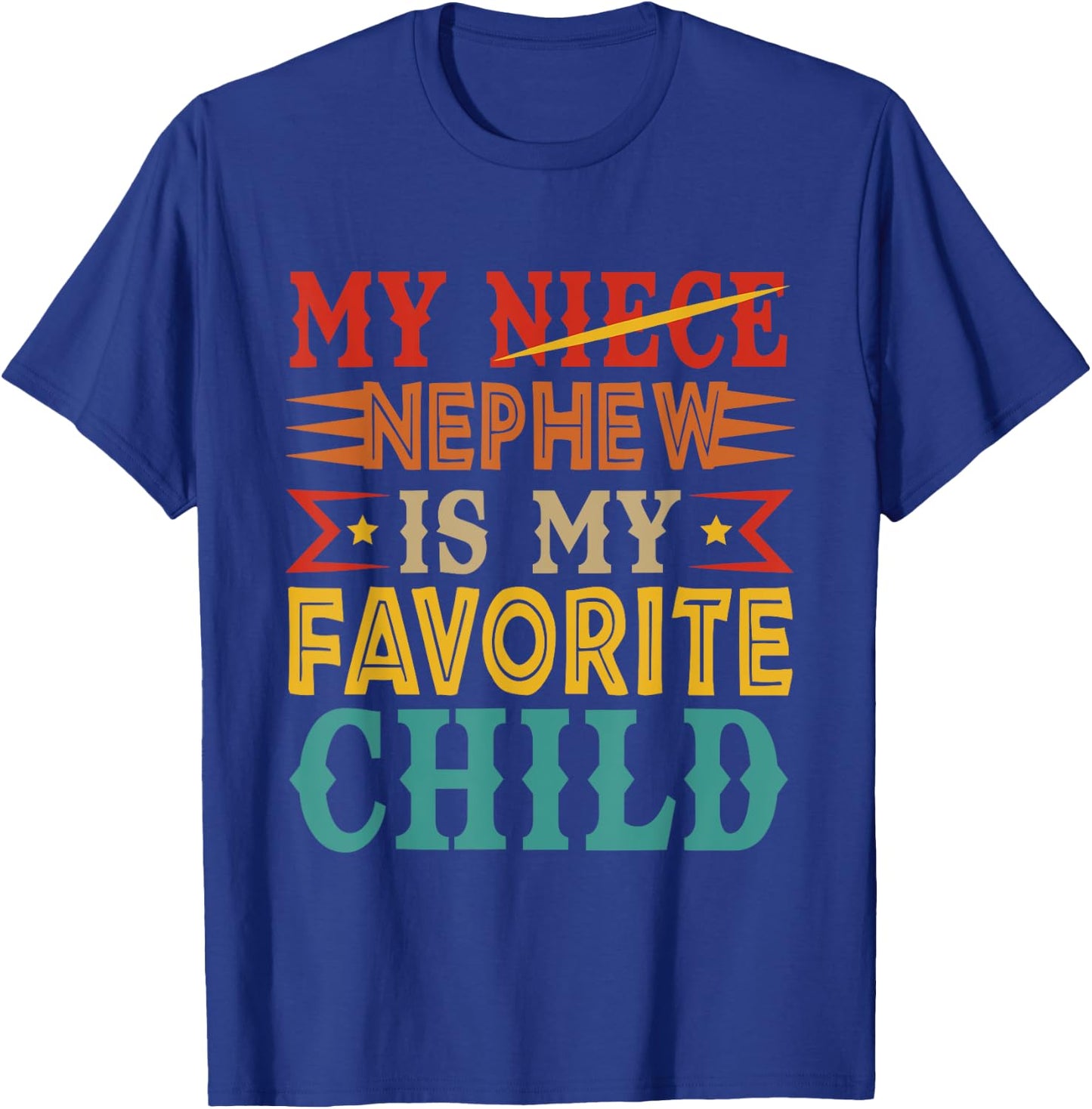 Vintage Nephew Is My Favorite Cute Child Sarcastic Family T-Shirt - T-Shirt | Royal
