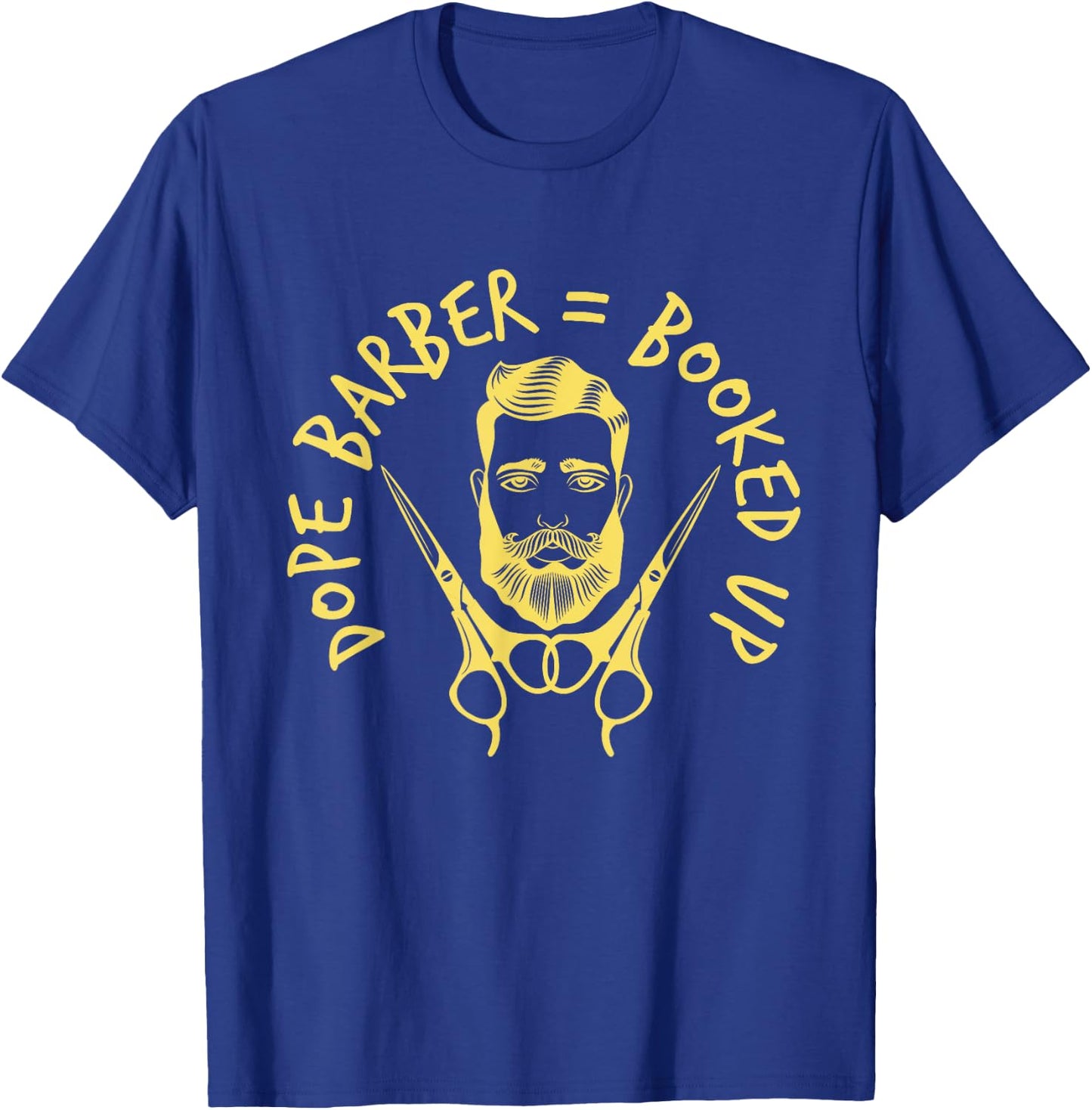 Dope Barber = Booked Up Hairstylist and Barber Hairdresser T-Shirt - T-Shirt | Royal