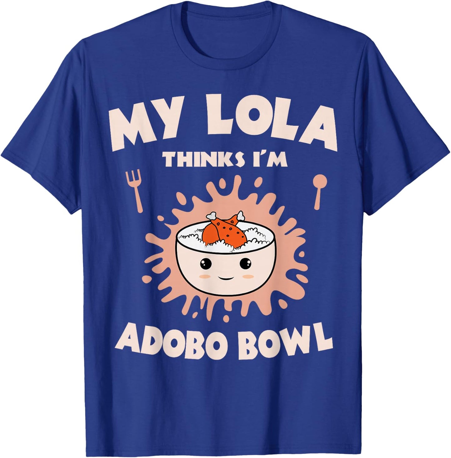 Adobo Bowl Chicken Lola Cuisine Philippine Flag Grandma T-Shirt - T-Shirt | Royal