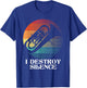 I Destroy Silence - Euphonium Euphoniumist Marching Band T-Shirt - T-Shirt | Royal