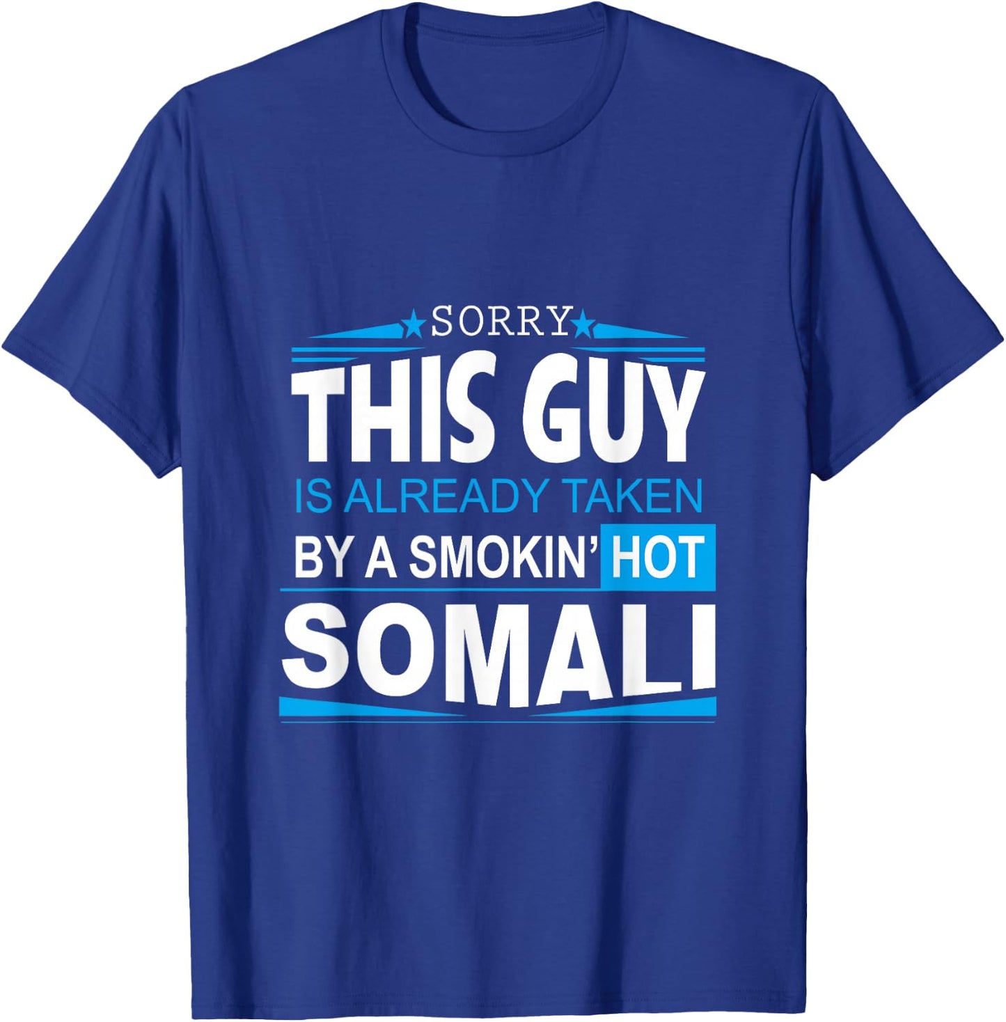 Somali Boy is Taken by Smoking Hot Somali Girl Shirt T-Shirt - T-Shirt | Royal