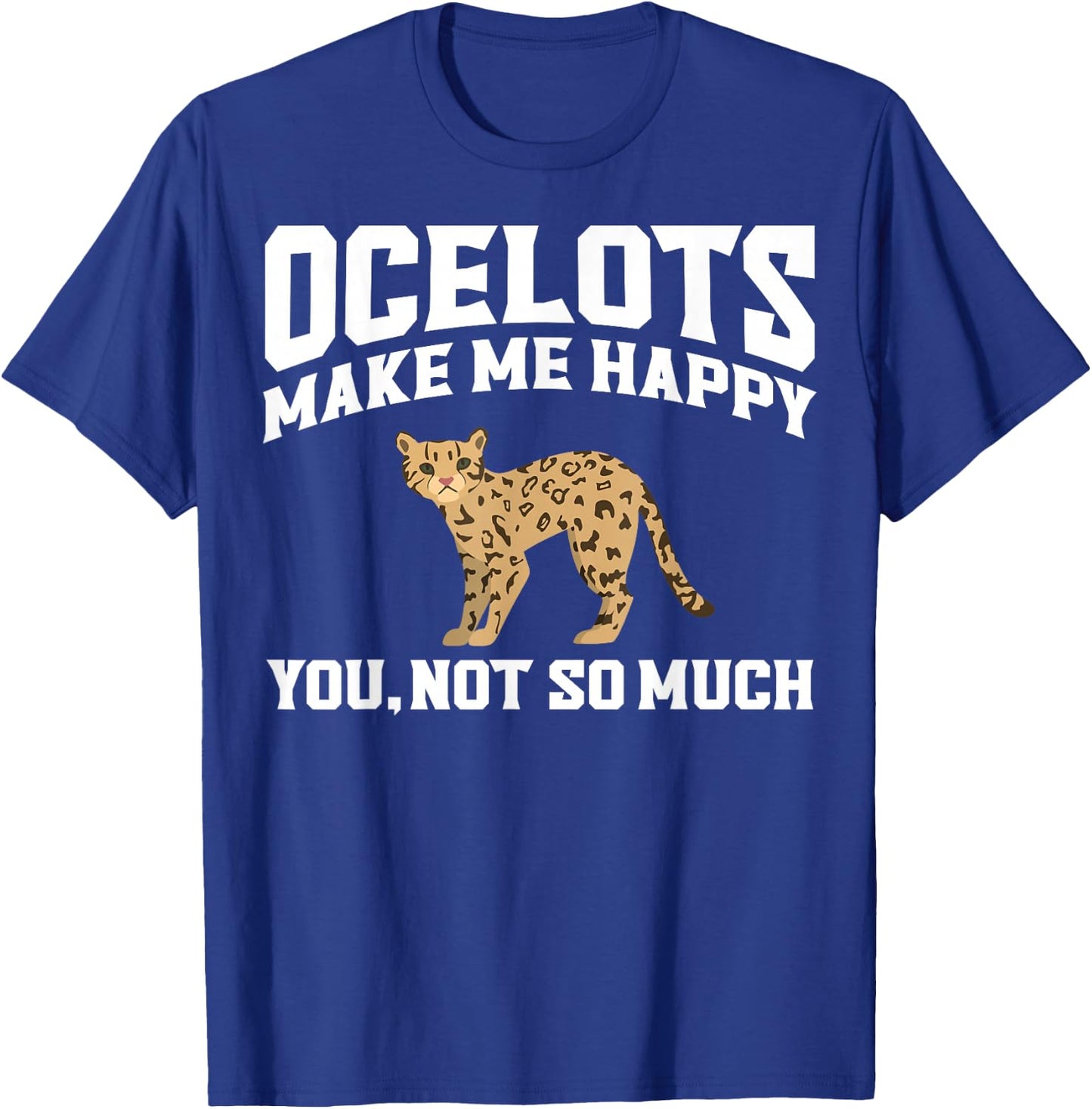 Ocelot Apparel - Best Funny Ocelots Cat Lover Design T-Shirt - T-Shirt | Royal