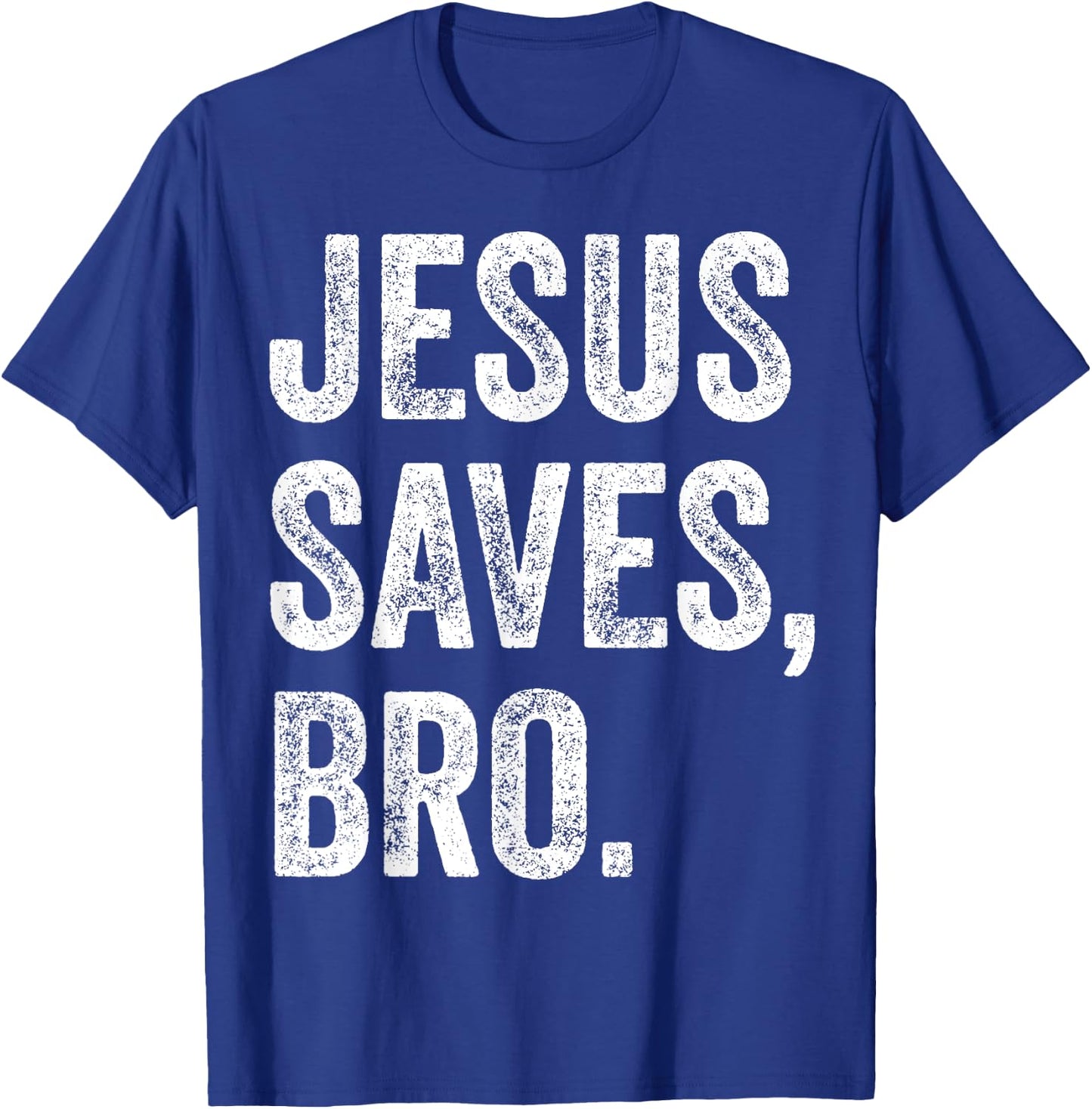 Jesus Saves Bro Christian Women Men Kids Girls Boys T-Shirt - T-Shirt | Royal