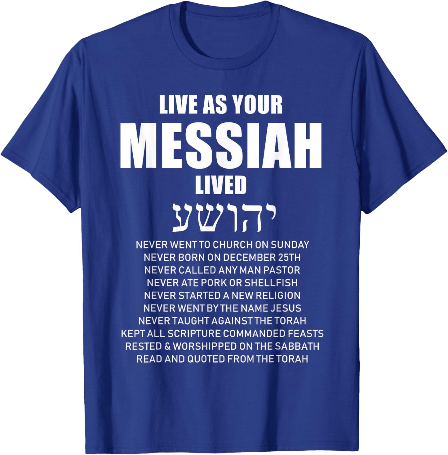 Ha mashiach Live As Your Messiah Lived Messianic Small T-Shirt - T-Shirt | Royal