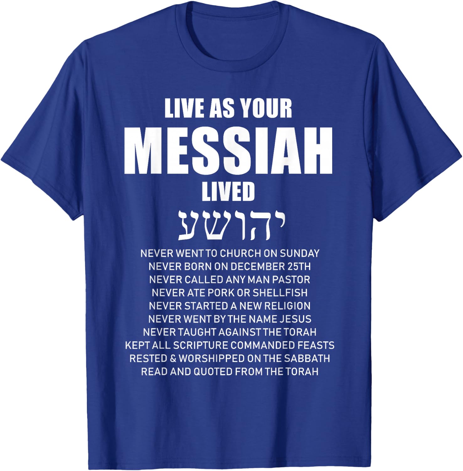 Ha mashiach Live As Your Messiah Lived Messianic Small T-Shirt - T-Shirt | Royal
