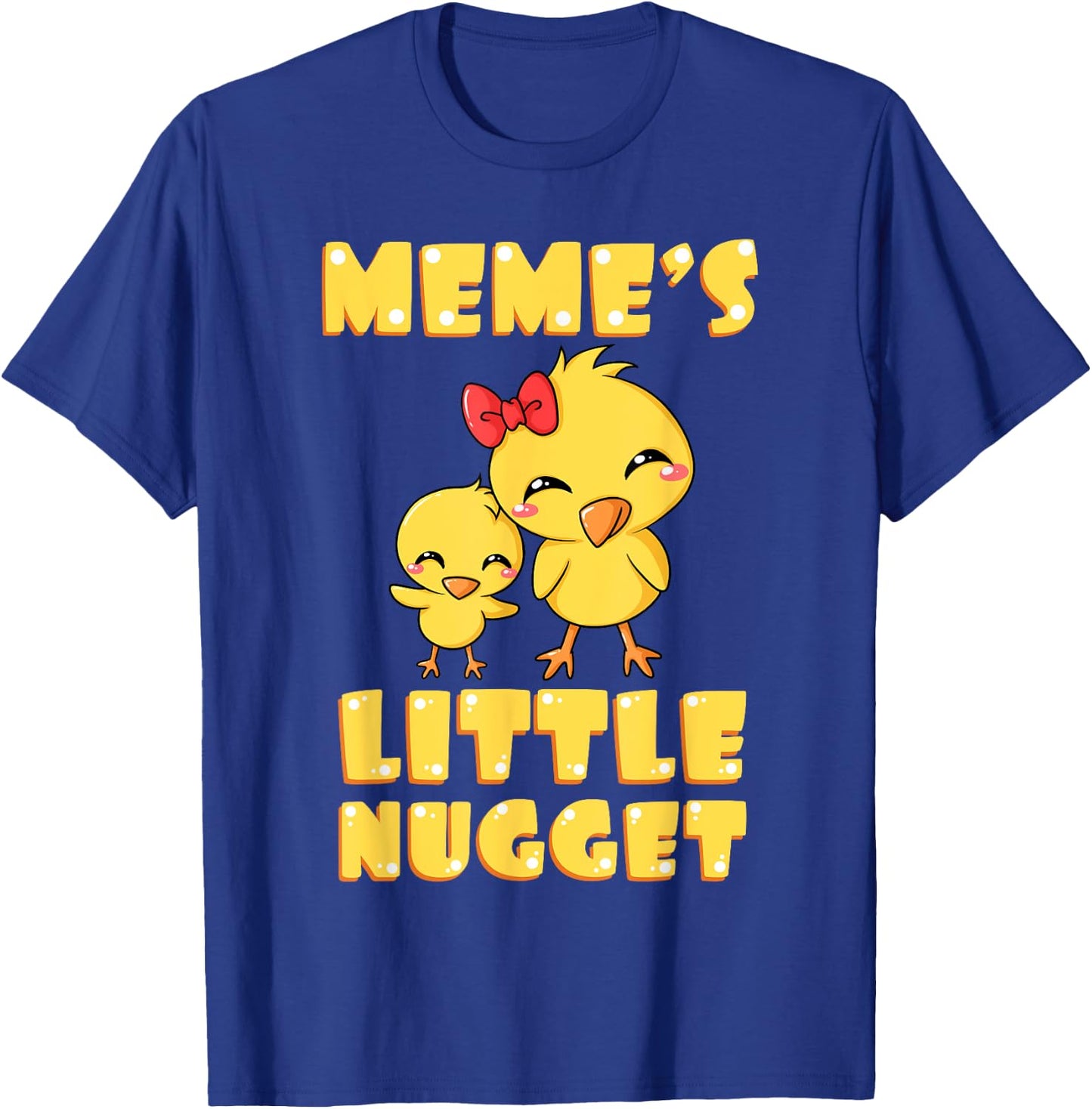 Meme's Little Nugget Chicken Lover Grandma Mother's Day T-Shirt - T-Shirt | Royal