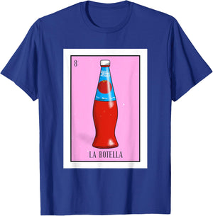 La Botella Lotteria La bottiglia Mexican paper Lottery T-Shirt - T-Shirt | Royal