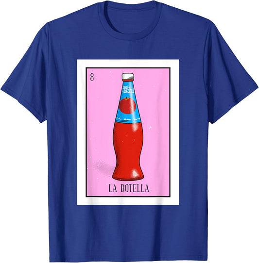 La Botella Lotteria La bottiglia Mexican paper Lottery T-Shirt - T-Shirt | Royal