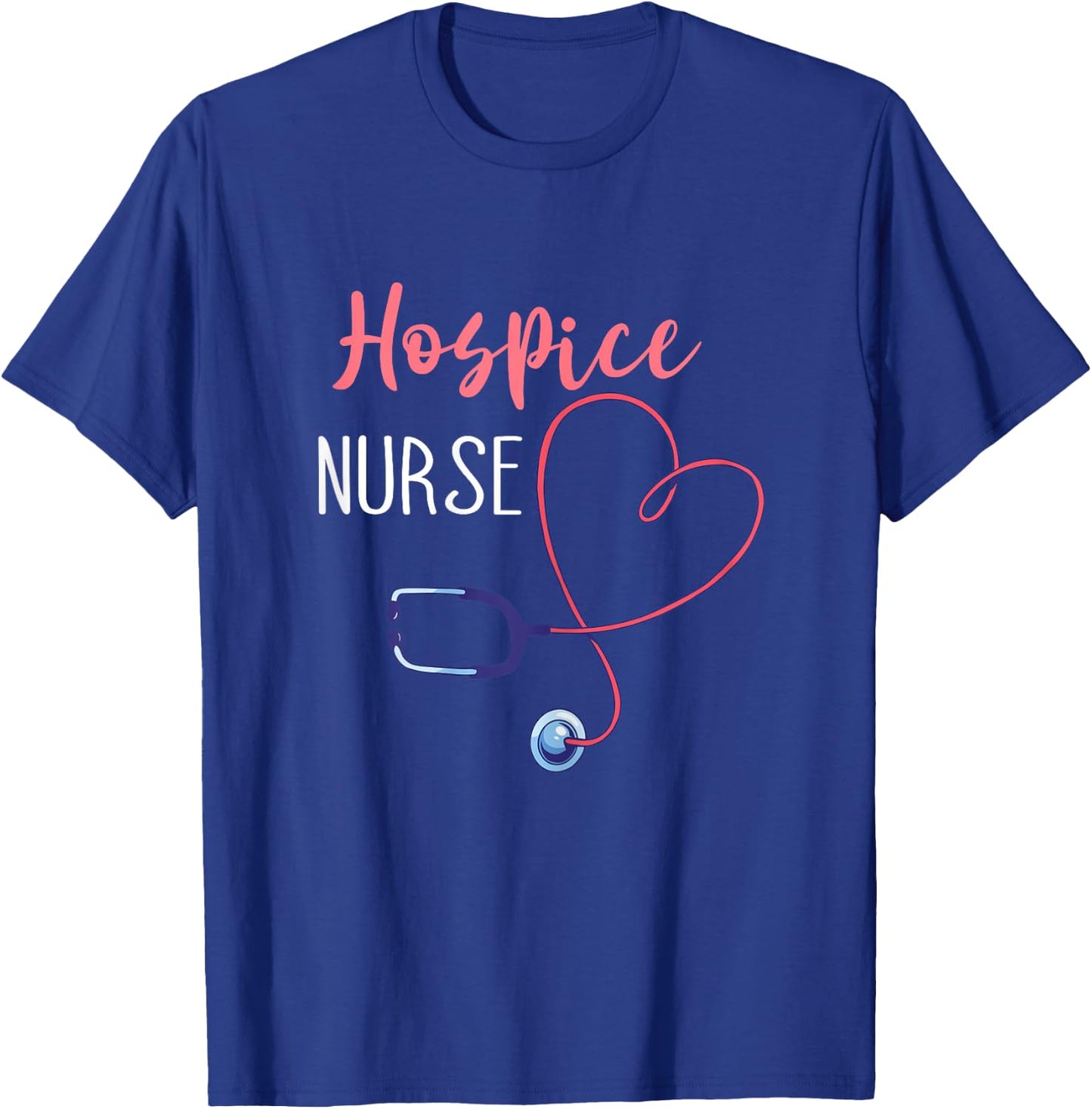 Hospice Nurse Terminal Care Hospice Work Registered Nursing T-Shirt - T-Shirt | Royal
