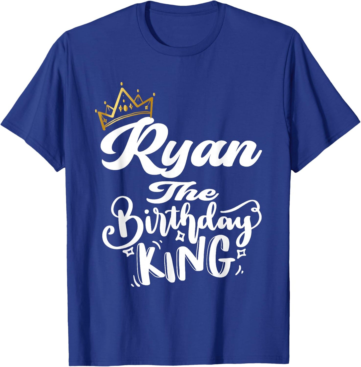 Ryan The Birthday King Happy Birthday Shirt Men Boys Teens T-Shirt - T-Shirt | Royal