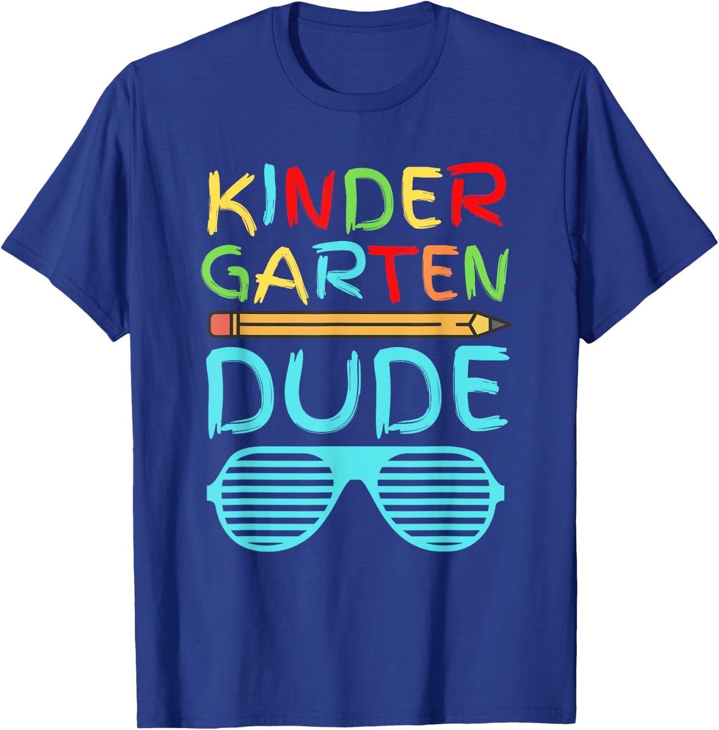 Kindergarten Dude Shirt Funny Pencil First Day School Blue T-Shirt - T-Shirt | Royal