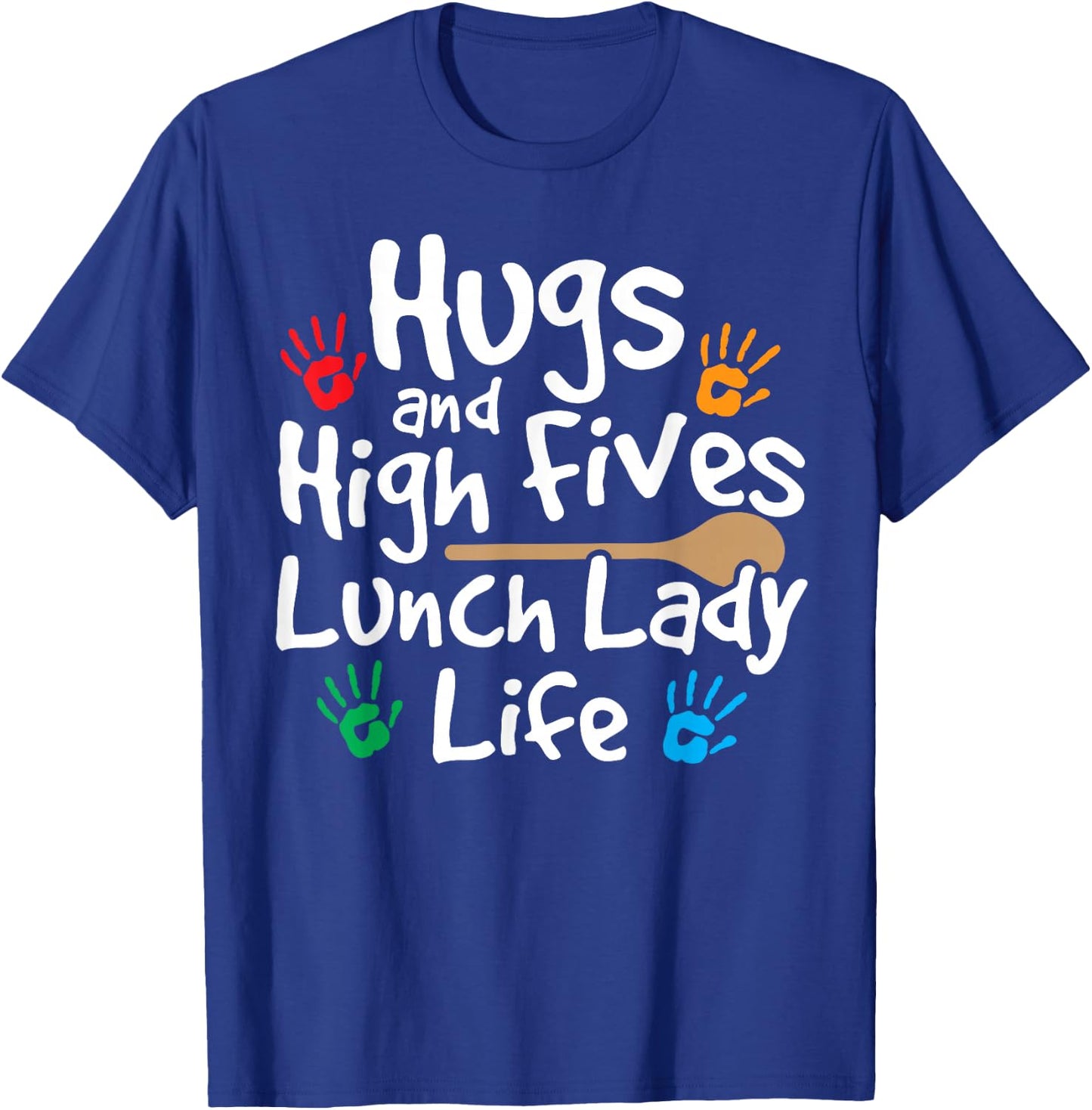 Lunch Lady Life Cafeteria Worker Costume - Lunch Lady T-Shirt - T-Shirt | Royal