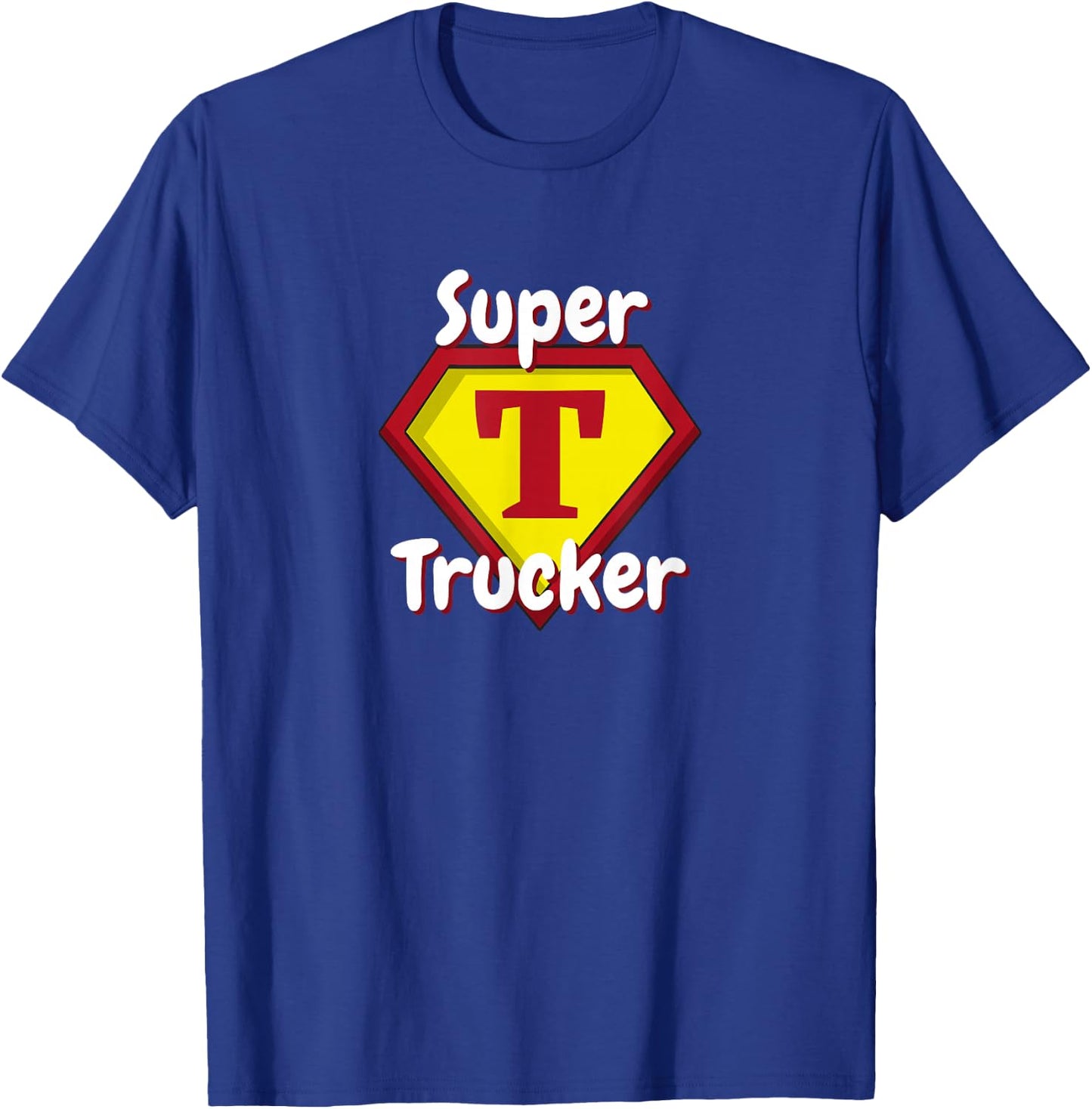 Super Trucker | Truck Driver Appreciation T-Shirt - T-Shirt | Royal