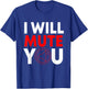 I Will Mute You Audio Sound Engineer Recording Editor T-Shirt - T-Shirt | Royal