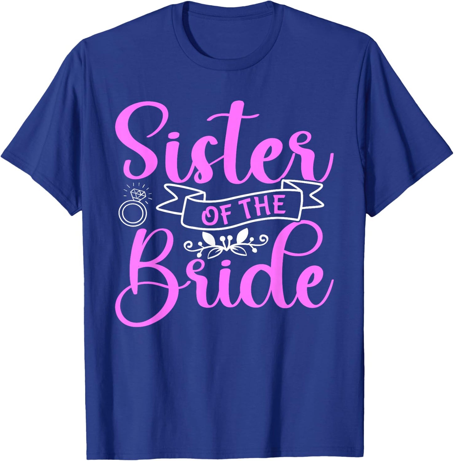 Sister Of The Bride T-Shirt - T-Shirt | Royal