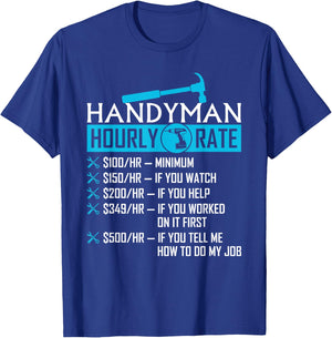 Handyman Hourly Rate Humor Carpenter Funny Handy Man T-Shirt - T-Shirt | Royal