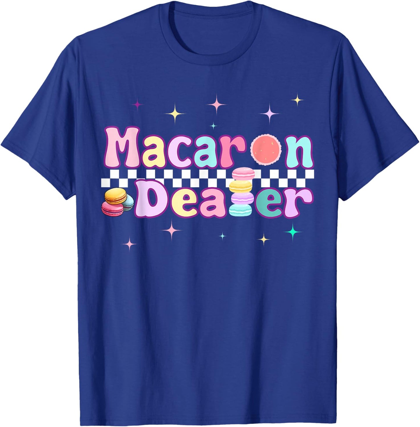 macaron dealer For Macaron Cupcake Candy Sweet Cake T-Shirt - T-Shirt | Royal