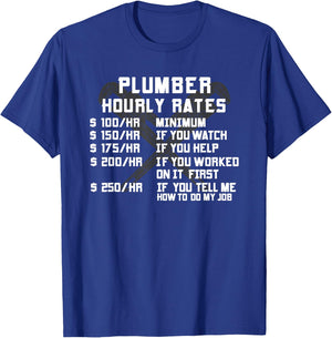 Plumber Hourly Rate Funny Plumbing Worker Labor Men Gifts T-Shirt - T-Shirt | Royal