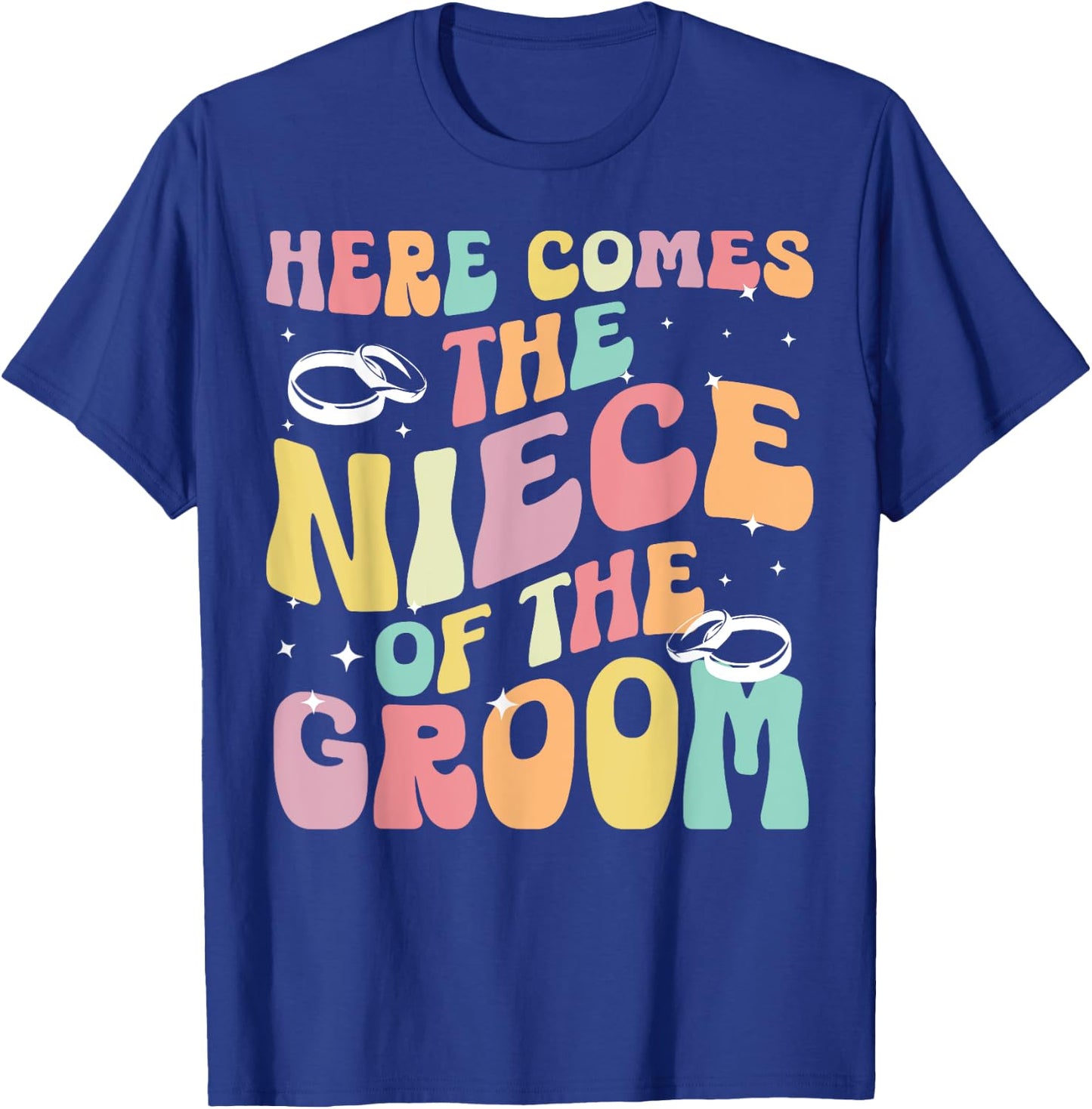 Here Comes The Niece Of The Groom Niece Groom's Niece T-Shirt - T-Shirt | Royal