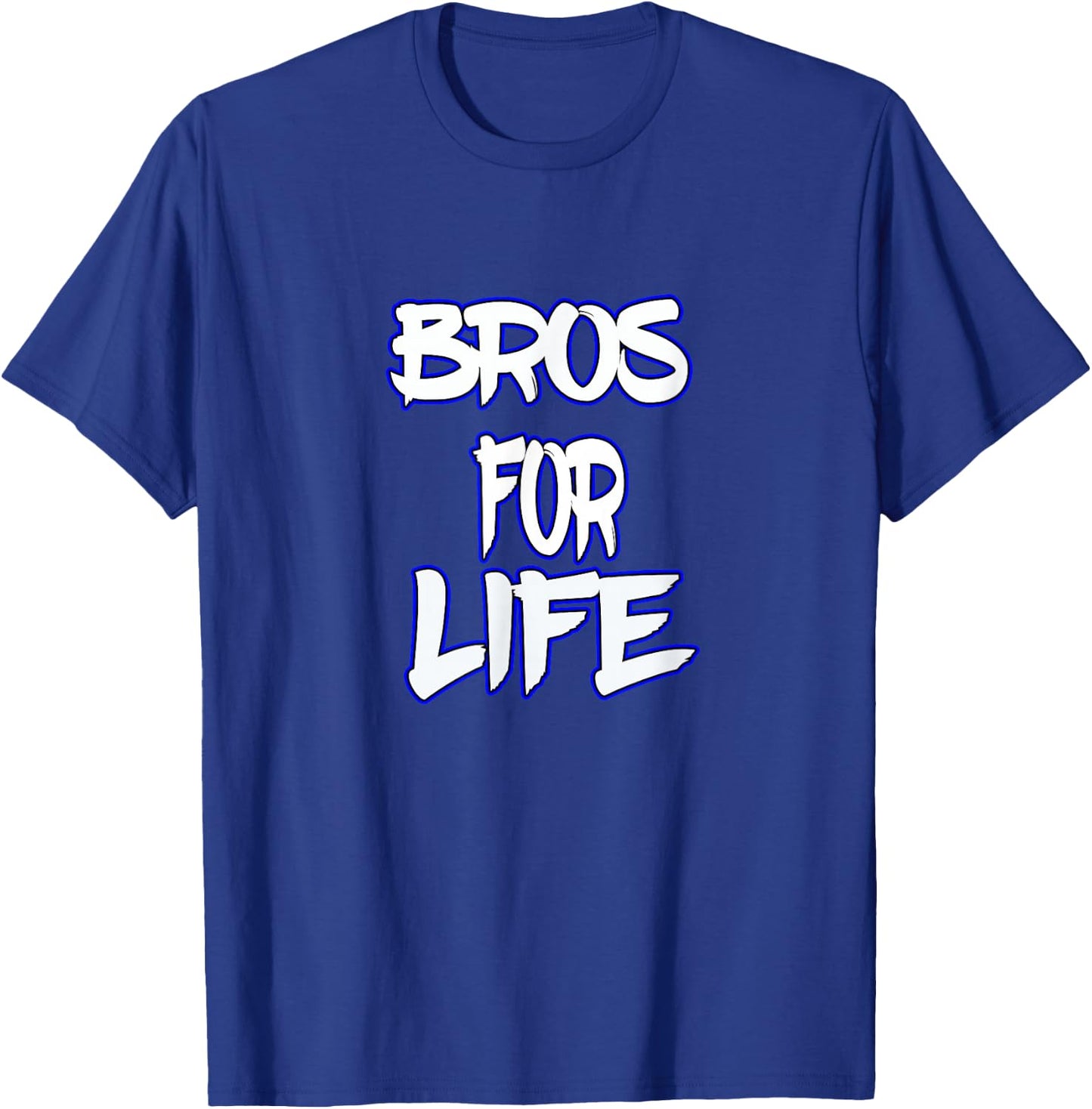 Bros For Life a Great for You Brother or Friend T-Shirt - T-Shirt | Royal