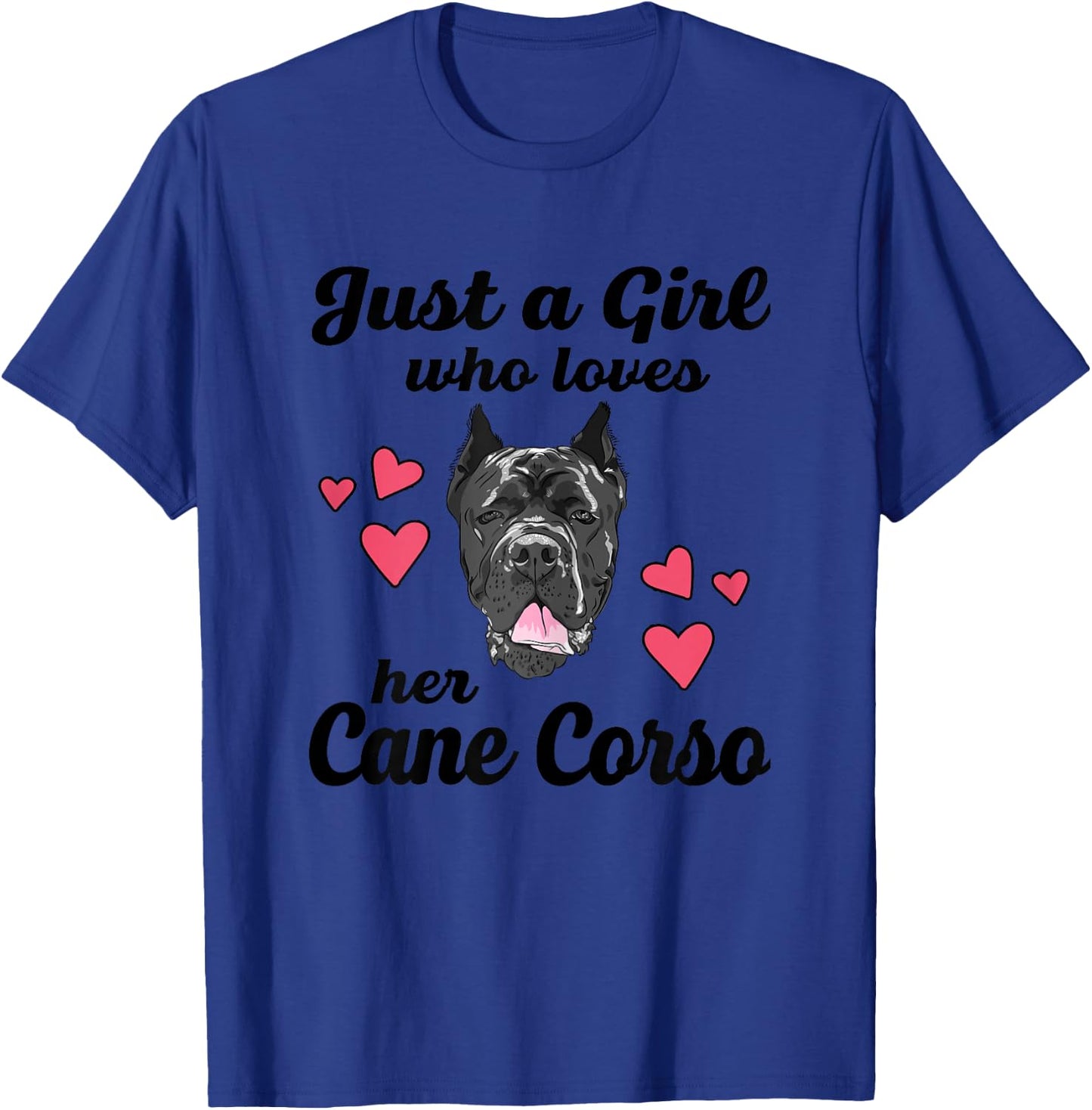 Just A Girl Who Loves Her Cane Corso Funny Dog Mom T-Shirt - T-Shirt | Royal