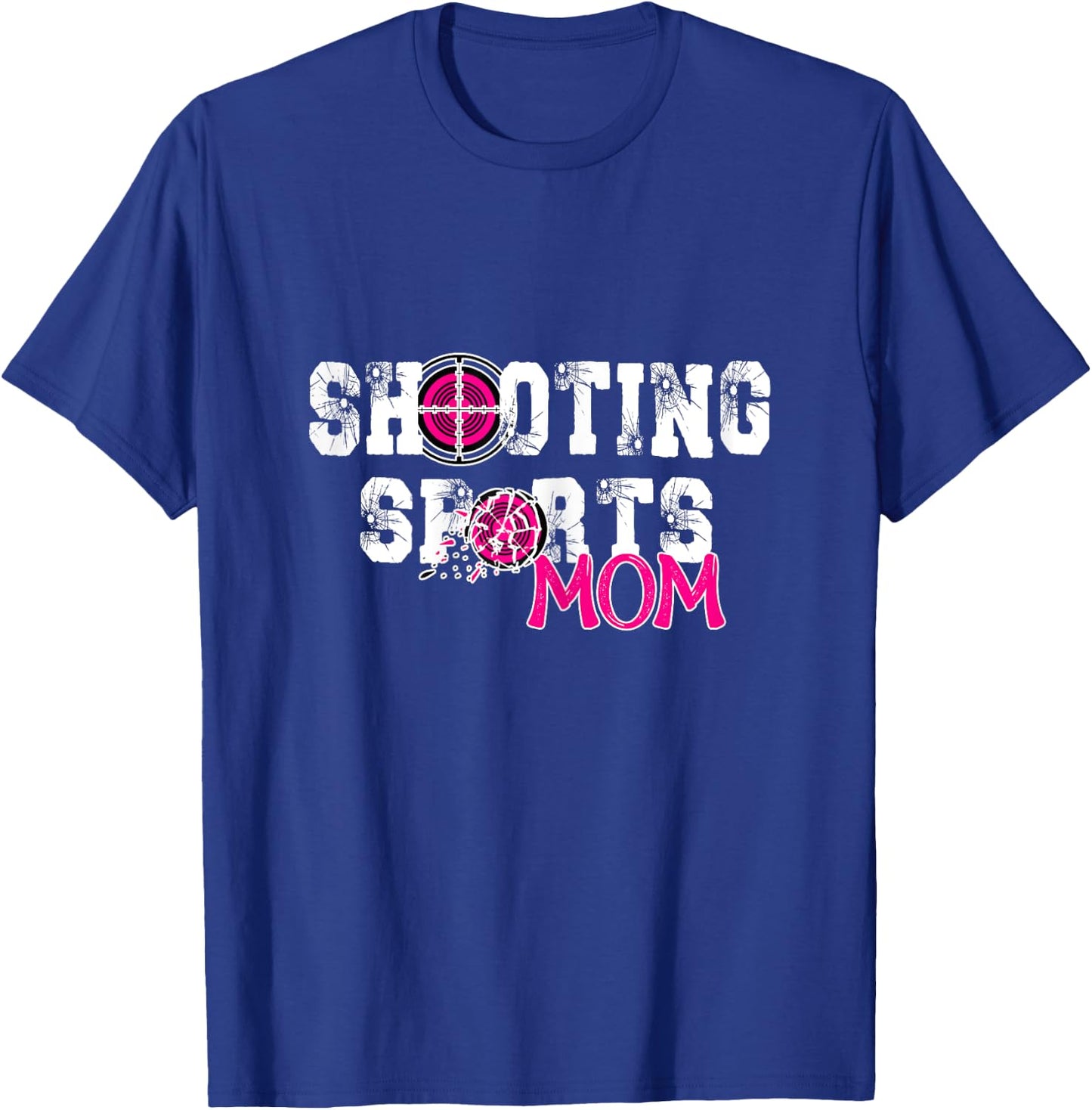Shooting Sports mom mother day,cool women shooting sports T-Shirt - T-Shirt | Royal