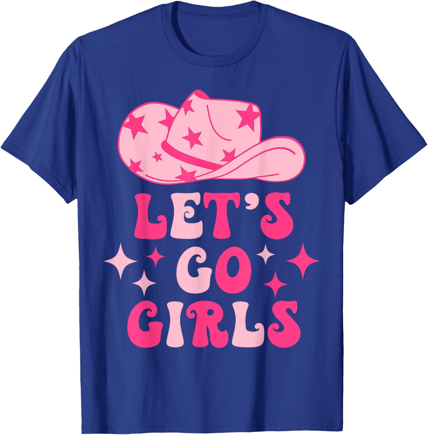 Let's Go Girls Western Cowgirl Hat Groovy Bachelorette Paty T-Shirt - T-Shirt | Royal