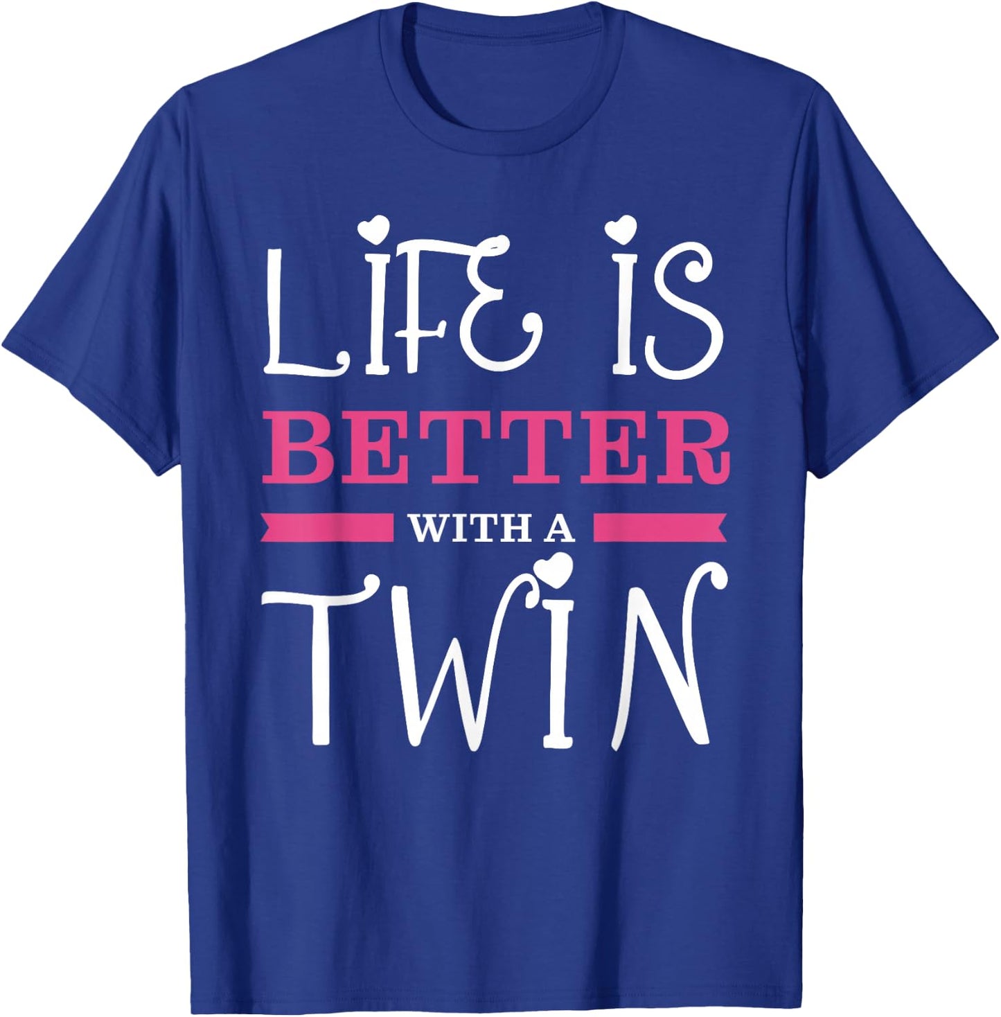 Twin Brother or twin mother for life is better with twins T-Shirt - T-Shirt | Royal