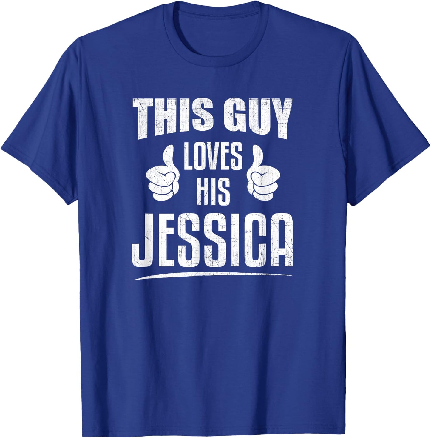 This Guy Loves His Jessica - Girlfriend Couples T Shirt T-Shirt - T-Shirt | Royal