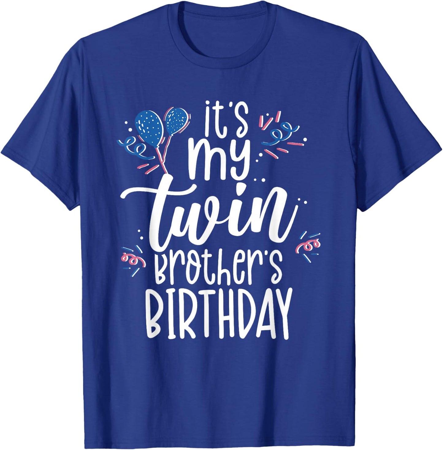 My Twin Brother's Birthday Gemini Gemini T-Shirt - T-Shirt | Royal
