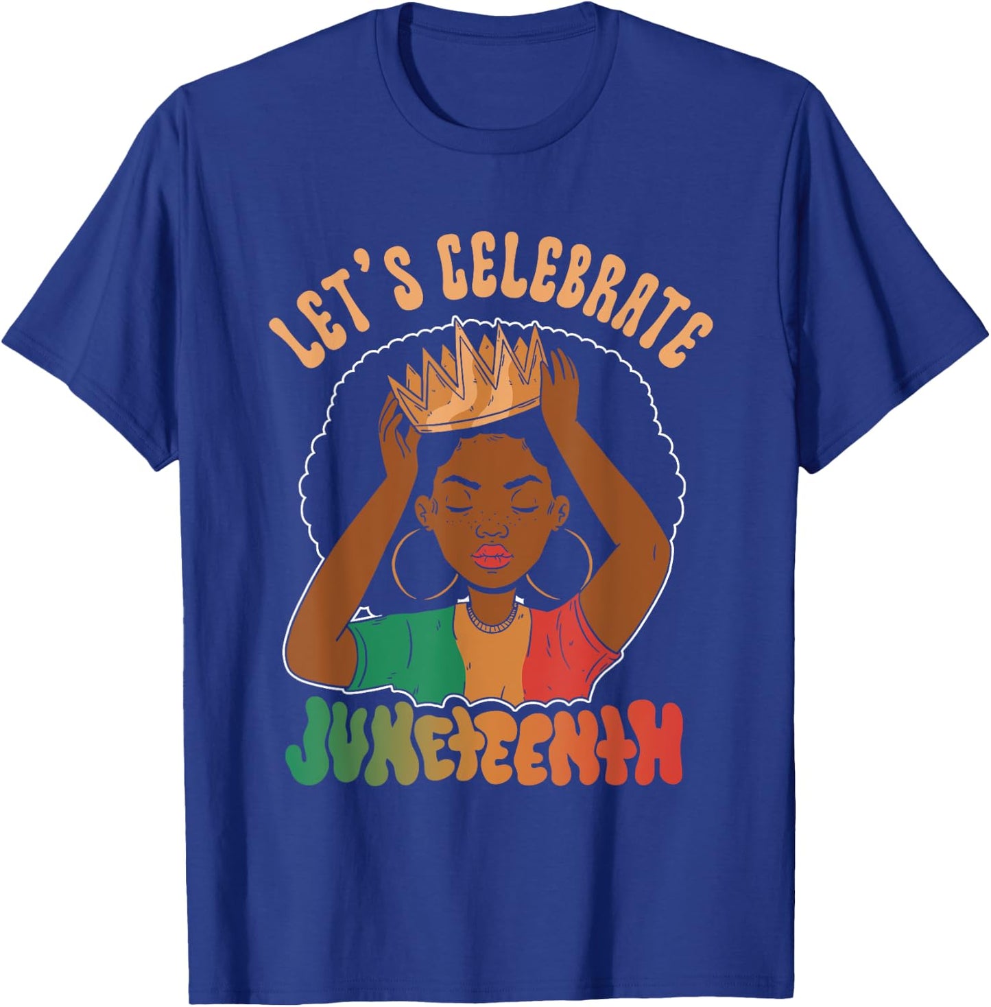 Let's Celebrate Juneteenth American Black African 1865 Us T-Shirt - T-Shirt | Royal