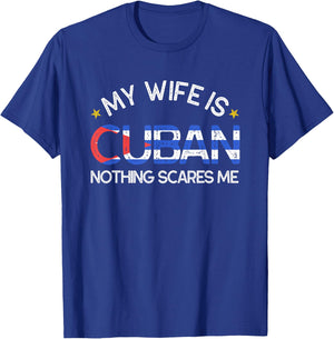 My Wife Is Cuban Nothing Scares Me Husband Wedding T-Shirt - T-Shirt | Royal