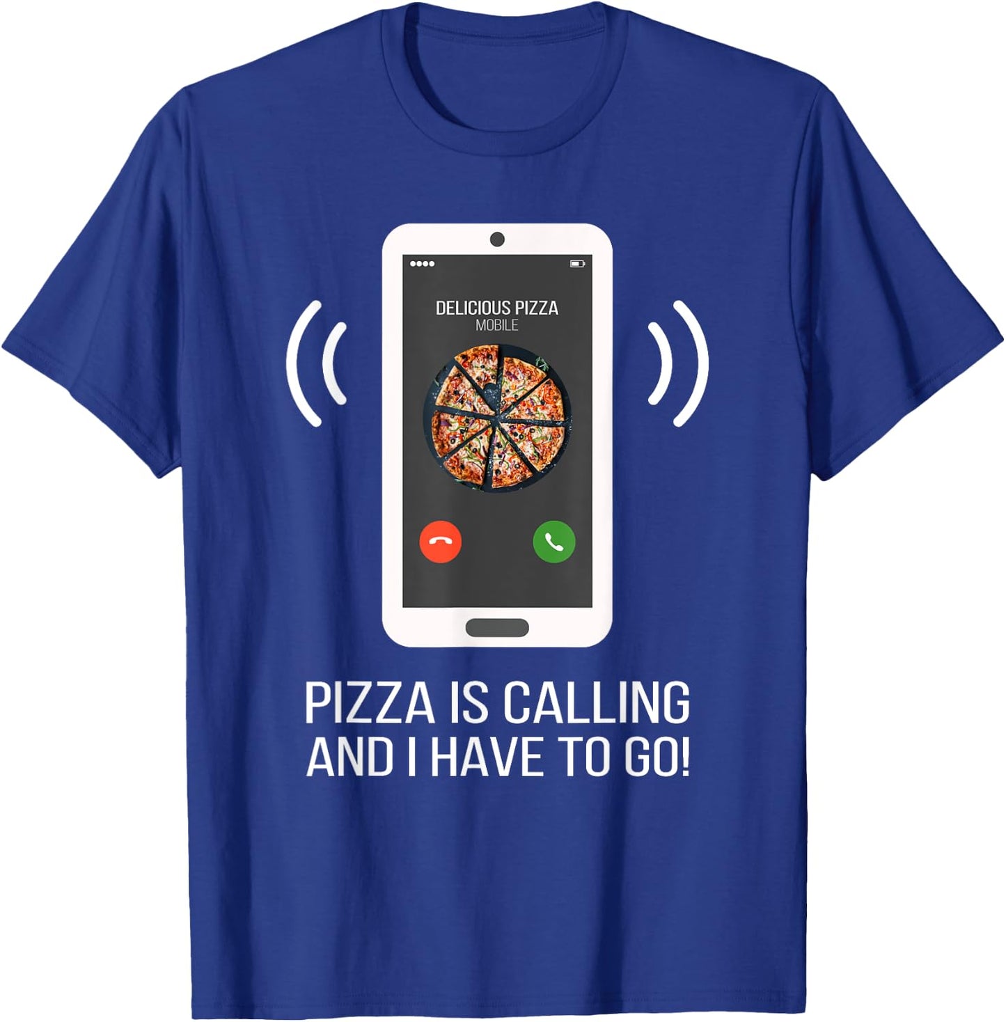 Funny Pizza Is Calling T-Shirt - T-Shirt | Royal