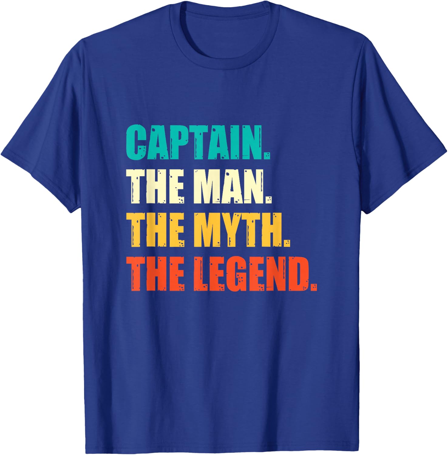 Captain The Man The Myth The Legend Sailor Sailing Skipper T-Shirt - T-Shirt | Royal