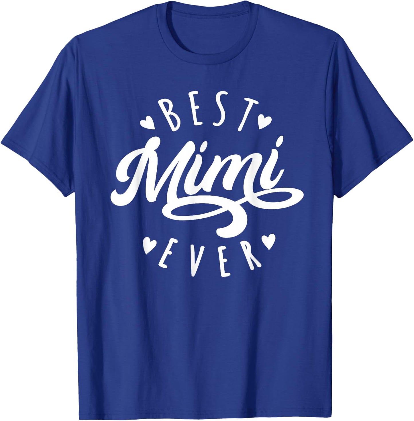 Best Mimi Ever - Modern Calligraphy Font Mother's Day Mimi T-Shirt - T-Shirt | Royal