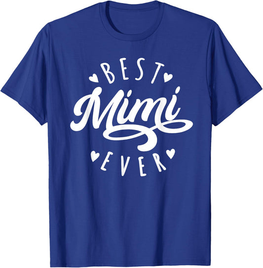 Best Mimi Ever - Modern Calligraphy Font Mother's Day Mimi T-Shirt - T-Shirt | Royal