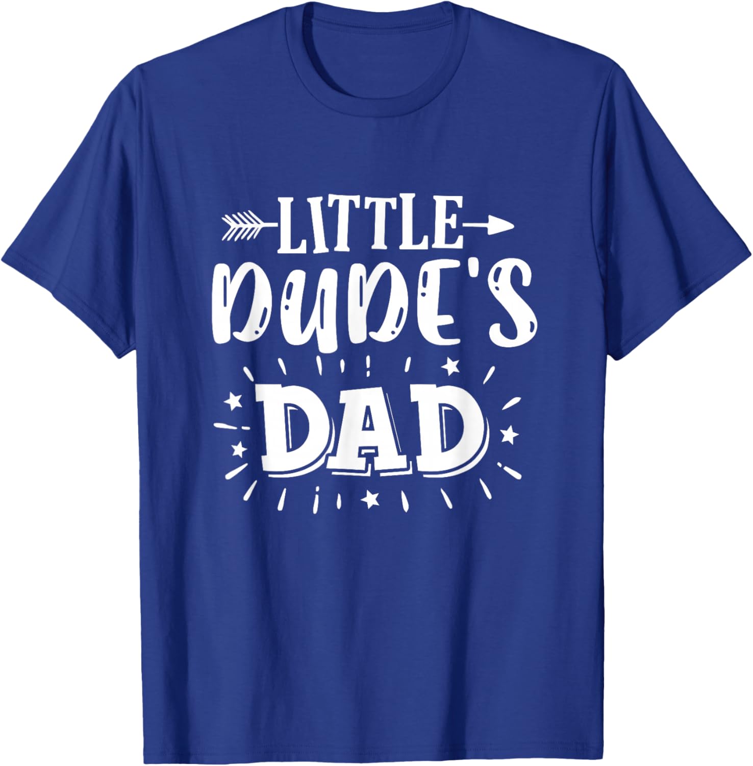 Dad's Little Dude Little Dude's Dad Dad Son Matching Outfits T-Shirt - T-Shirt | Royal