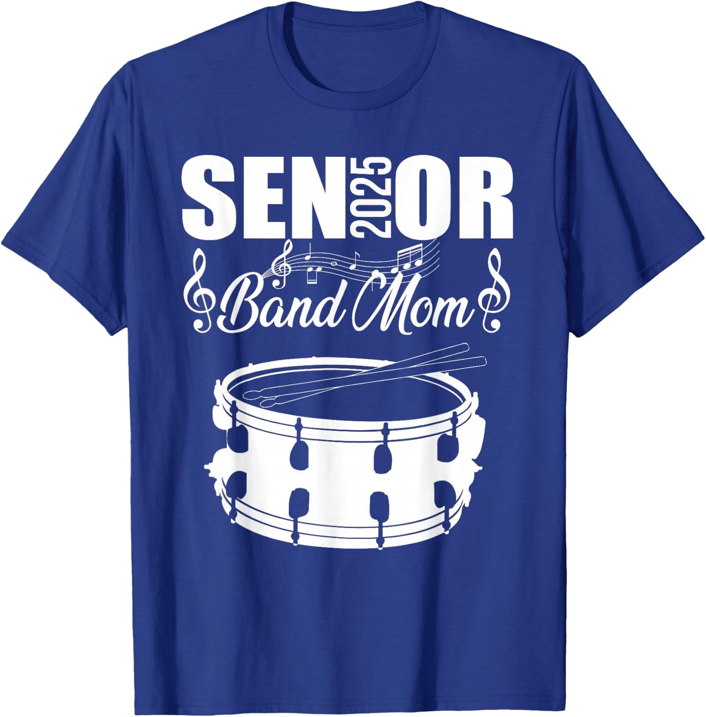 Senior Band Mom 2025 Marching Band Class of 2025 Drum T-Shirt - T-Shirt | Royal