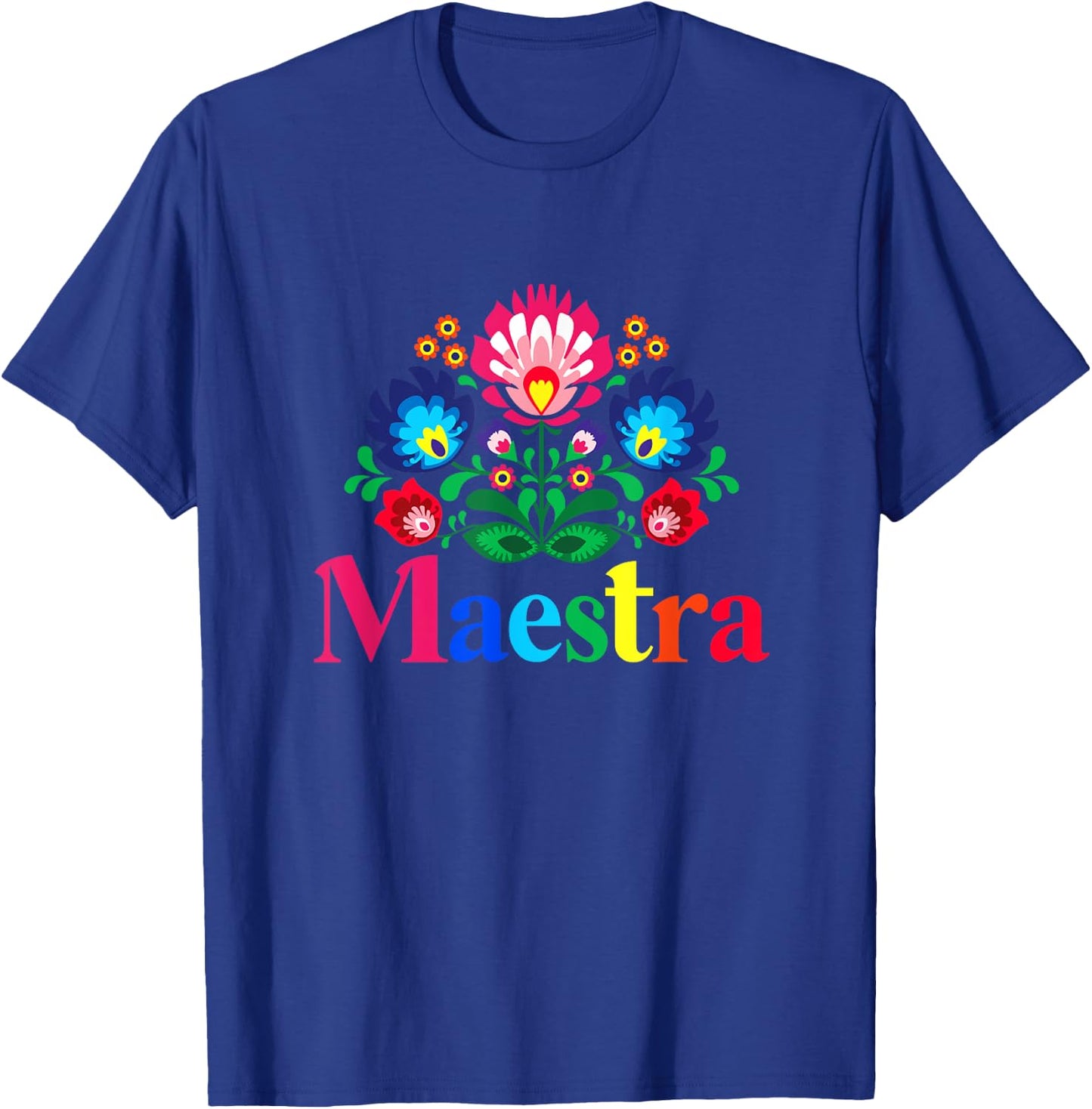 Maestra Proud Spanish Teacher Bilingual Teacher Latina T-Shirt - T-Shirt | Royal
