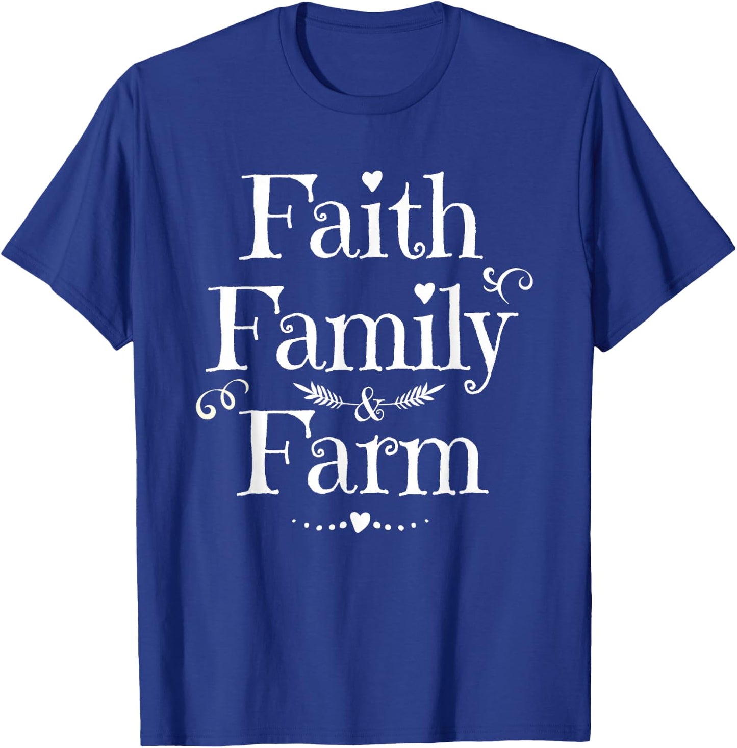 Farmhouse Gift Faith Family Farm Farming Love Gifts T-Shirt - T-Shirt | Royal
