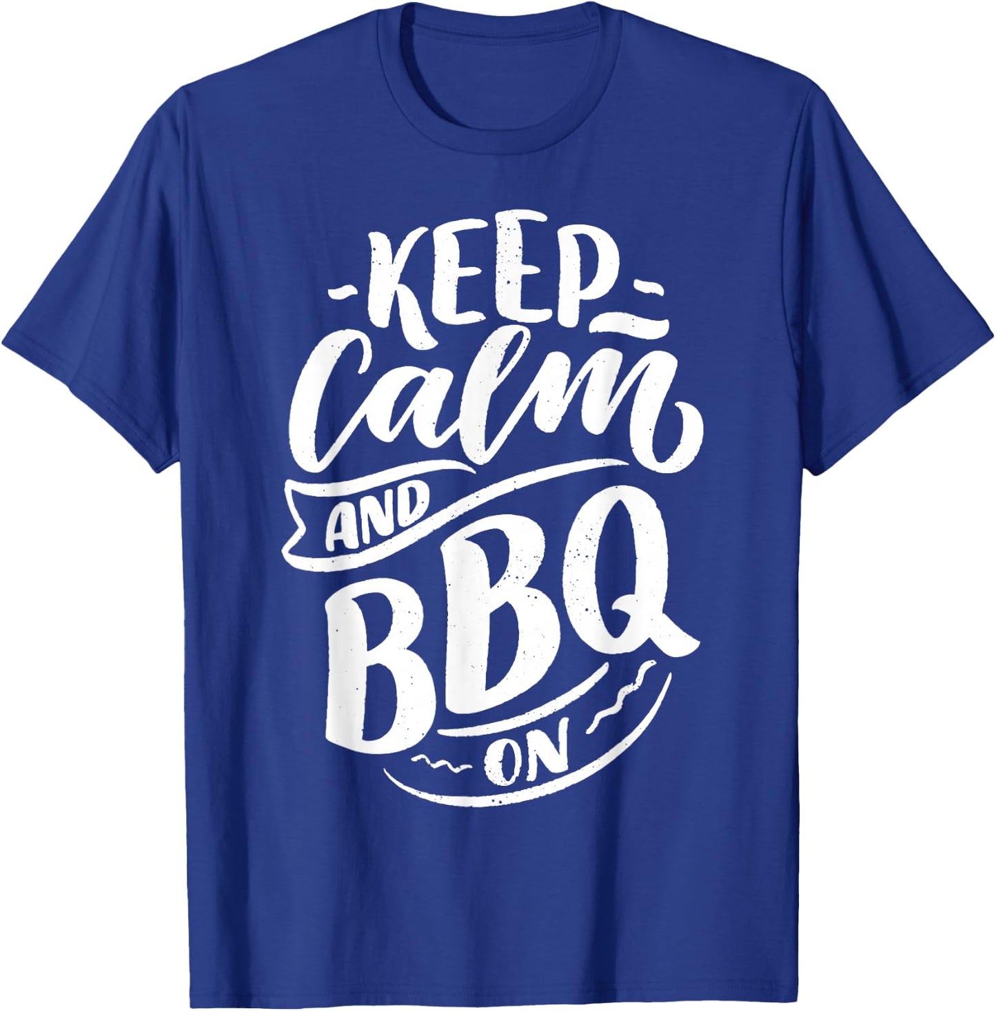 Keep Calm And BBQ On T-Shirt - T-Shirt | Royal